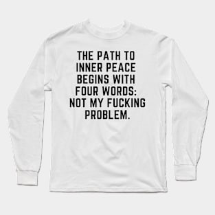 The path to inner peace Long Sleeve T-Shirt